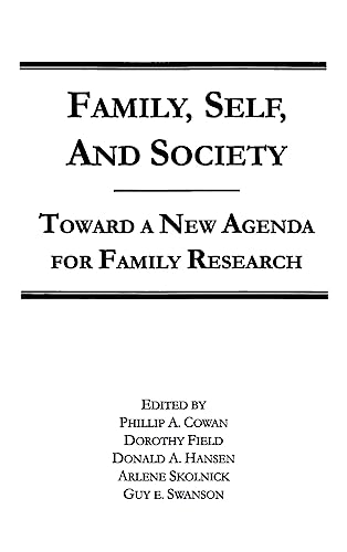 Stock image for Family, Self, and Society: Toward a New Agenda for Family Research for sale by COLLINS BOOKS