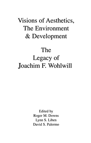 Stock image for Visions of Aesthetics, the Environment & Development: the Legacy of Joachim F. Wohlwill (Penn State Series on Child and Adolescent Development) for sale by medimops