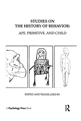 Stock image for Studies on the History of Behavior: Ape, Primitive, and Child for sale by Buchpark