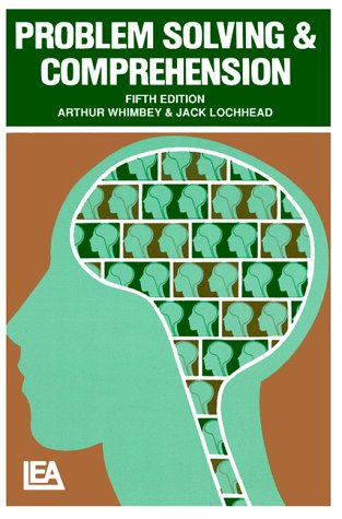 Problem Solving and Comprehension (9780805810240) by Whimbey, Arthur; Lochhead, Jack