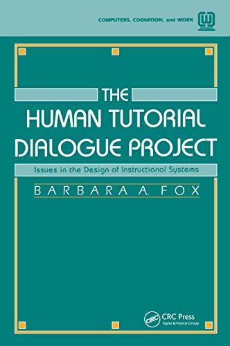 Beispielbild fr The Human Tutorial Dialogue Project: Issues in the Design of instructional Systems zum Verkauf von Blackwell's