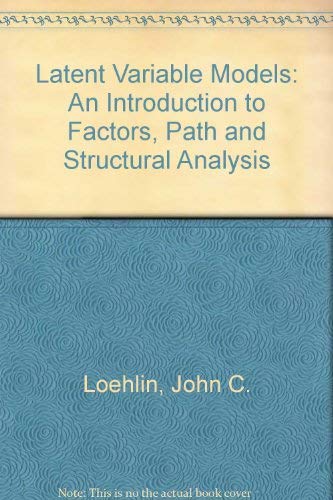 Stock image for Latent Variable Models : An Introduction to Factor, Path, and Structural Analysis for sale by Better World Books