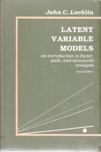 Stock image for Latent Variable Models: An Introduction to Factor, Path, and Structural Analysis for sale by HPB-Emerald