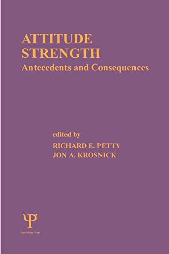 Imagen de archivo de Attitude Strength: Antecedents and Consequences (Ohio State University Volume on Attitudes and Persuasion) a la venta por HPB-Red