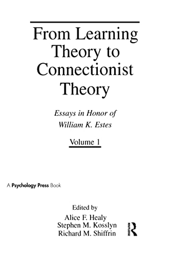 Stock image for From Learning Theory to Connectionist Theory: Essays in Honor of William K. Estes, Volume I; From Learning Processes to Cognitive Processes for sale by Zubal-Books, Since 1961