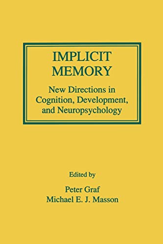 Beispielbild fr Implicit Memory: New Directions in Cognition, Development and Neuropsychology zum Verkauf von Anybook.com
