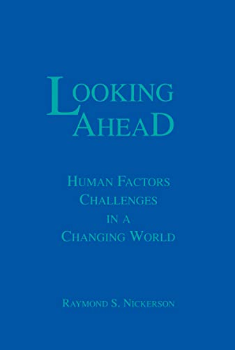 9780805811506: Looking Ahead: Human Factors Challenges in a Changing World