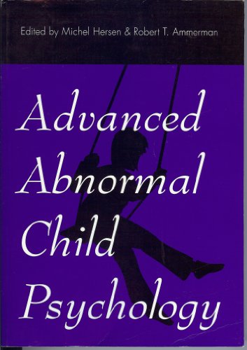 Stock image for Advanced Abnormal Child Psychology for sale by ThriftBooks-Dallas