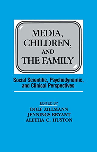 Stock image for Media, Children, and the Family : Social Scientific, Psychodynamic, and Clinical Perspectives for sale by Better World Books Ltd