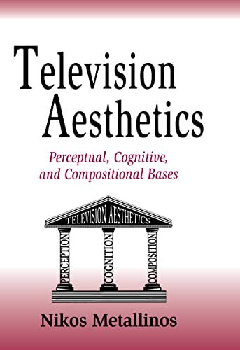 Stock image for Television Aesthetics: Perceptual, Cognitive and Compositional Bases (Routledge Communication Series) for sale by Chiron Media