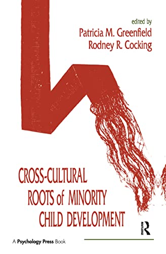 Beispielbild fr Cross-Cultural Roots of Minority Child Development zum Verkauf von Revaluation Books