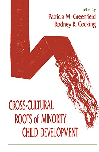 Imagen de archivo de Cross-Cultural Roots of Minority Child Development a la venta por SecondSale