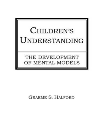 Children's Understanding: The Development of Mental Models (9780805812336) by Halford, Graeme S.