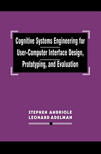 Imagen de archivo de Cognitive Systems Engineering for User-Computer Interface Design, Prototyping, and Evaluation a la venta por Blackwell's