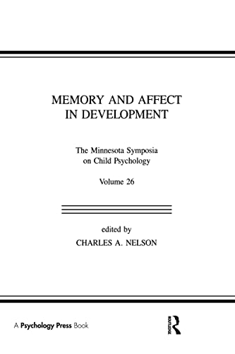 Memory and Affect in Development (minnesota Symposia on Child Psycholgy Vol. 26 (