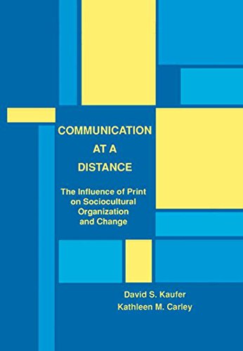 Communication at a Distance: The Influence of Print on Sociocultural Organization and Change.