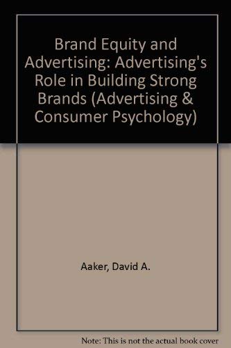 Imagen de archivo de Brand Equity and Advertising : Advertising's Role in Building Strong Brands a la venta por Better World Books: West