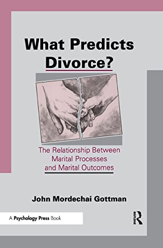 Imagen de archivo de What Predicts Divorce? : The Relationship Between Marital Processes and Marital Outcomes a la venta por Better World Books