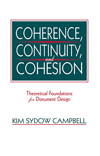 Imagen de archivo de Coherence, Continuity, and Cohesion : Theoretical Foundations for Document Design a la venta por Better World Books: West