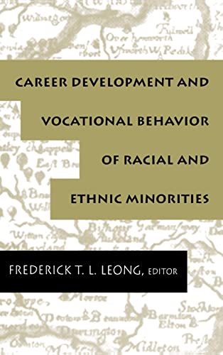 Beispielbild fr Career Development and Vocational Behavior of Racial and Ethnic Minorities zum Verkauf von Better World Books