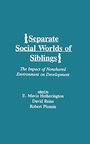9780805813111: Separate Social Worlds of Siblings: The Impact of Nonshared Environment on Development