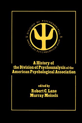 9780805813234: A History of the Division of Psychoanalysis of the American Psychological Association