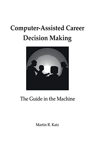 Computer-Assisted Career Decision Making: The Guide in the Machine