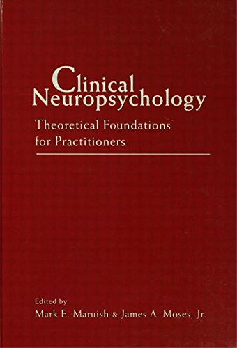 Beispielbild fr Clinical Neuropsychology: Theoretical Foundations for Practitioners zum Verkauf von Phatpocket Limited