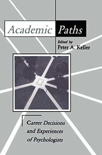 9780805813715: Academic Paths: Career Decisions and Experiences of Psychologists