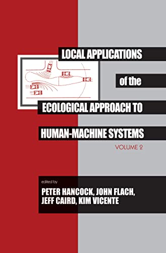 Beispielbild fr Local Applications in the Ecology of Human-Machine Systems : Volume 2 zum Verkauf von PsychoBabel & Skoob Books