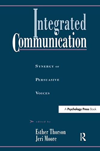 Beispielbild fr Integrated Communication : Synergy of Persuasive Voices zum Verkauf von Better World Books
