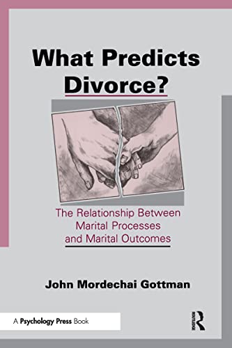 Stock image for What Predicts Divorce?: The Relationship Between Marital Processes and Marital Outcomes for sale by BooksRun