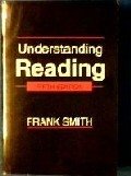 Stock image for Understanding Reading: A Psycholinguistic Analysis of Reading and Learning To Read for sale by -OnTimeBooks-