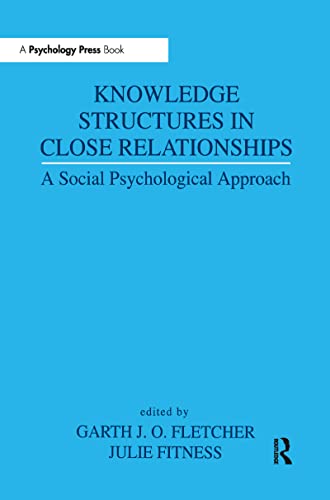 Imagen de archivo de Knowledge Structures in Close Relationships: A Social Psychological Approach a la venta por Books Puddle