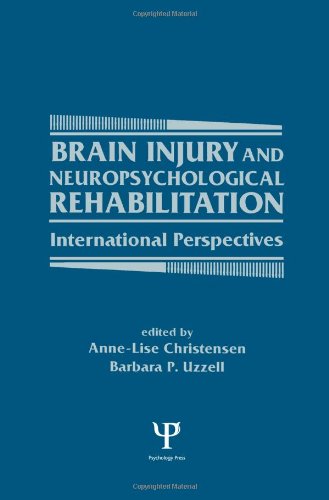 Imagen de archivo de Brain Injury and Neuropsychological Rehabilitation: International Perspectives (Institute for Research in Behavioral Neuroscience Series) a la venta por Hay-on-Wye Booksellers