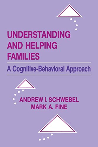 Stock image for Understanding and Helping Families : A Cognitive-Behavioral Approach for sale by Better World Books