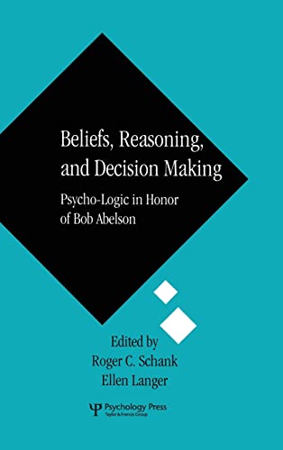 Beispielbild fr Beliefs, Reasoning, and Decision Making: Psycho-Logic in Honor of Bob Abelson zum Verkauf von Revaluation Books