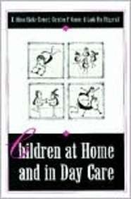 Beispielbild fr Children at Home and in Day Care zum Verkauf von Better World Books