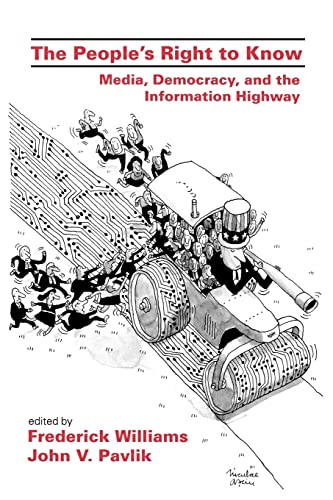 Beispielbild fr The People's Right to Know: Media, Democracy, and the Information Highway (Lea Telecommunications Series) zum Verkauf von Anybook.com