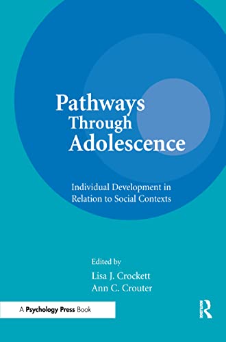 9780805815009: Pathways Through Adolescence: individual Development in Relation To Social Contexts (Penn State Series on Child and Adolescent Development)