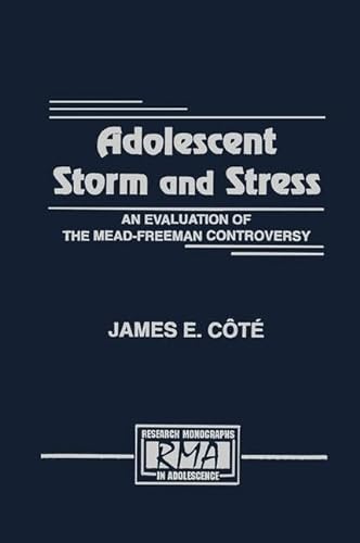 9780805815061: Adolescent Storm and Stress: An Evaluation of the Mead-freeman Controversy (Research Monographs in Adolescence Series)