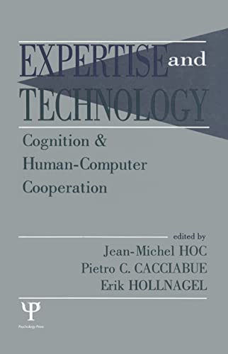 9780805815115: Expertise and Technology: Cognition & Human-computer Cooperation (Expertise: Research and Applications Series)