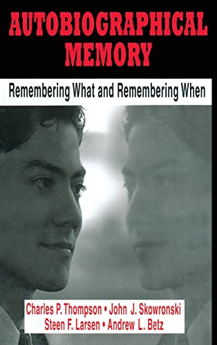 Stock image for Autobiographical Memory: Remembering What and Remembering When for sale by ThriftBooks-Dallas