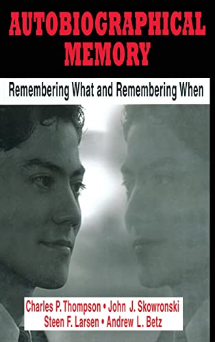 9780805815146: Autobiographical Memory: Remembering What and Remembering When