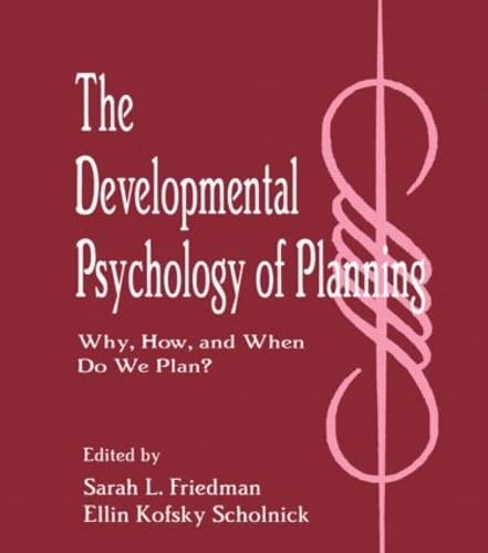 Stock image for The Developmental Psychology of Planning : Why, How, and When Do We Plan? for sale by Better World Books