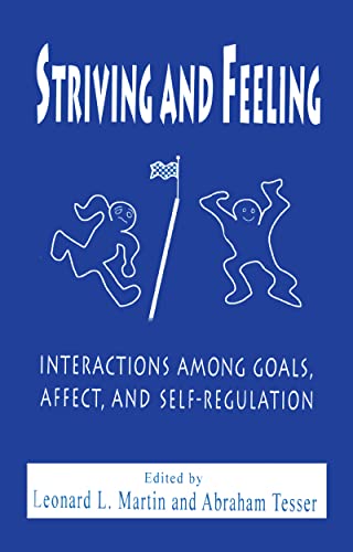 Stock image for Striving and Feeling: Interactions Among Goals, Affect, and Self-regulation: Interactions Between Goals, Affect and Self-Regulation for sale by Chiron Media