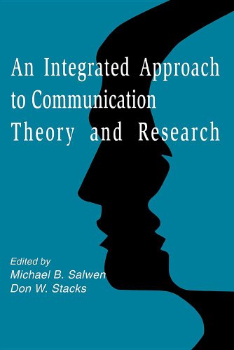 Beispielbild fr An Integrated Approach to Communication Theory and Research zum Verkauf von Better World Books