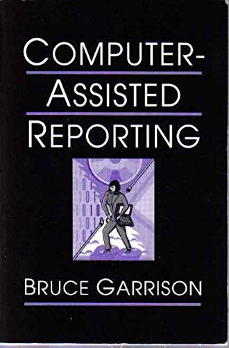 Stock image for Computer-Assisted Reporting (Communication Ser.) for sale by Alphaville Books, Inc.