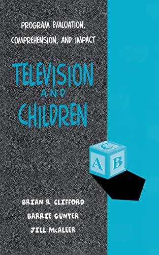 Imagen de archivo de Television and Children: Program Evaluation, Comprehension, and Impact (Routledge Communication Series) a la venta por AwesomeBooks