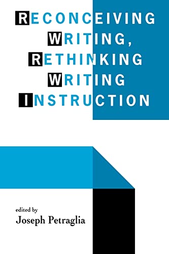Imagen de archivo de Reconceiving Writing, Rethinking Writing Instruction a la venta por Blackwell's